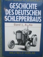 Weltbild Verlag Wolfgang H. Gebhardt Geschichte des Deutschen Schlepperbaus