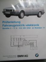 BMW 518i- 520i 524TD Prüfanleitung Fahrzeugelektrik/-elektronik E34 Mdj. 1991