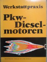 Krafthand Verlag Walter Schulz Walter Schweizer Werstattpraxis Pkw-Dieselmotoren