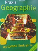 westermann Praxis Geographie Automobilindustrie 4/2008