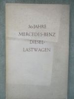 Daimler-Benz AG 30 Jahre Mercedes Benz Diesel-Lastwagen