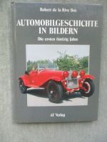 AT Verlag Robert de la Rive Box Automobilgeschichte in Bildern die ersten 50 Jahre