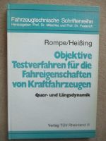Verlag Tüv Rheinland Rompe Heißing Objektive Testverfahren für die Fahreigenschaften von Kraftfahrzeugen