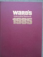 wards Automotive Yeaarbook 1985 Forty-Seventh Edition