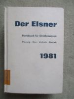 Der Elsner 1981 Handbuch für Straßenwesen Plaunung Bau Verkehr Betrieb