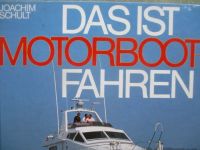 Delius Klasing Joachim Schult Das ist Motorboot Fahren