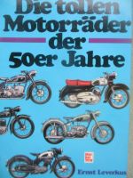 Motorbuch Verlag Ernst Leverkus Die tollen Motorräder der 50er Jahre