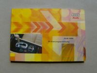 Audi A8 MMI Bedienungsanleitung Juli 2002 NEU