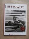 Retrowelt 6/2017 Robert de Niro, Boddls Bikes, Ferrari GTC4 Lusso, Opel Kadett A Caravan,