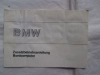 BMW Zusatzbetriebsanleitung Bordcomputer E32 August 1987